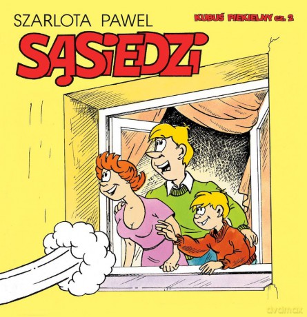 Sąsiedzi. Kubuś Piekielny (Tom 2) - Paweł Szarlota [KSIĄŻKA]