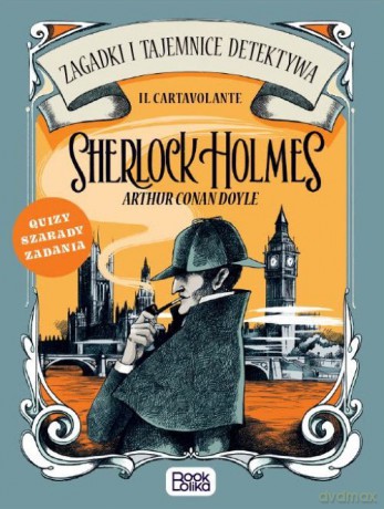 Sherlock Holmes. Zagadki i tajemnice detektywa. - Il Cartavolante [KSIĄŻKA]