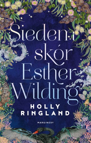 Siedem skór Esther Wilding - Holly Ringland [KSIĄŻKA]