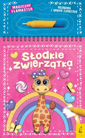 Słodkie zwierzątka. Magiczny flamaster [KSIĄŻKA]
