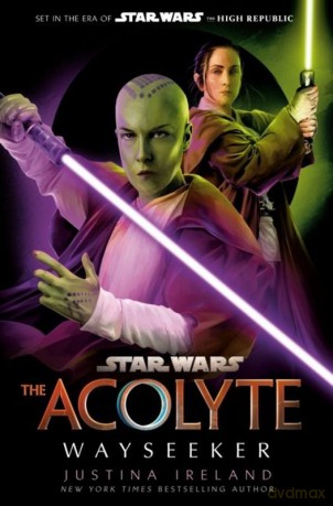 Star Wars. The Acolyte. Wayseeker wer. angielska - Justina Ireland [KSIĄŻKA]