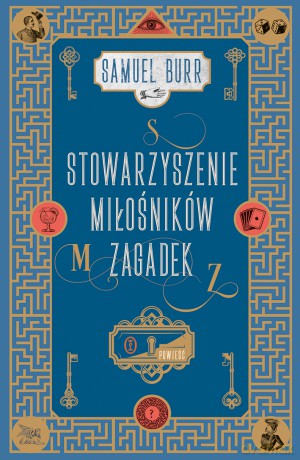 Stowarzyszenie Miłośników Zagadek - Samuel Burr [KSIĄŻKA]