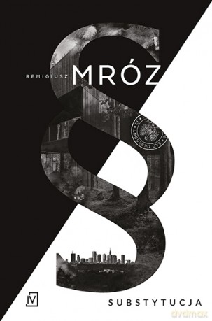 Substytucja. Seria z Joanną Chyłką (Tom 19) - Remigiusz Mróz [KSIĄŻKA]