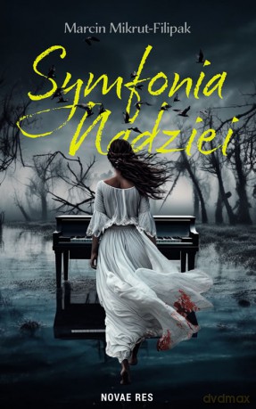 Symfonia nadziei - Marcin Mikrut-Filipak [KSIĄŻKA]