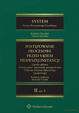 System Prawa Procesowego Cywilnego (Tom 2) Część 5 [KSIĄŻKA]
