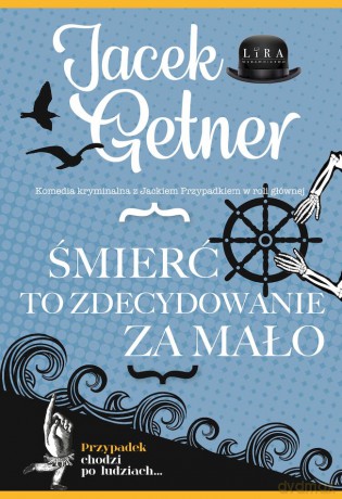 Śmierć to zdecydowanie za mało - Jacek Getner [KSIĄŻKA]