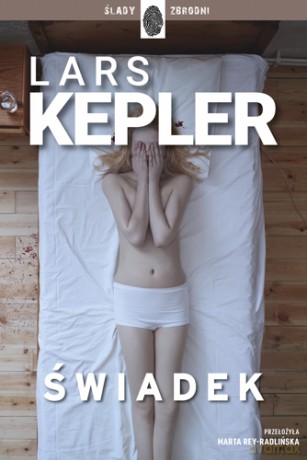 Świadek - Lars Kepler [KSIĄŻKA]