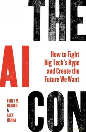 The AI Con wer. angielska - Emily M. Bender, Alex Hanna [KSIĄŻKA]