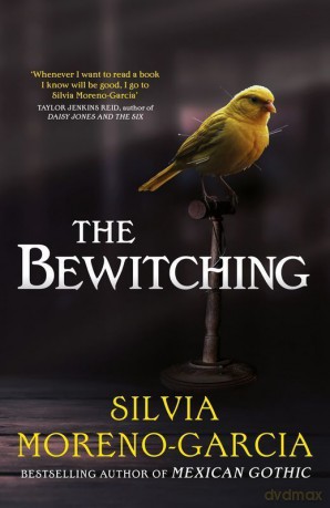 The Bewitching wer. angielska - Silvia Moreno-Garcia [KSIĄŻKA]