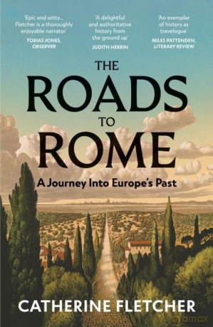 The Roads To Rome wer. angielska - Catherine Fletcher [KSIĄŻKA]