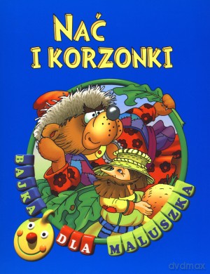 Nać i korzonki. Bajka dla maluszka [KSIĄŻKA]