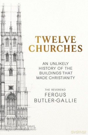 Twelve Churches wer. angielska - Fergus Butler-Gallie [KSIĄŻKA]