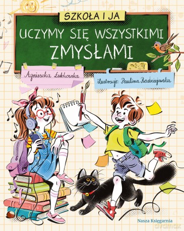 Uczymy się wszystkimi zmysłami. Szkoła i ja - Agnieszka Łubkowska [KSIĄŻKA]