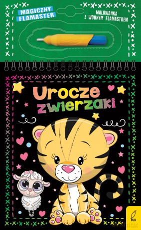 Urocze zwierzaki. Magiczny flamaster - Patrycja Wojtkowiak-Skóra [KSIĄŻKA]