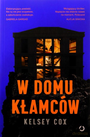 W domu kłamców - Kelsey Cox [KSIĄŻKA]