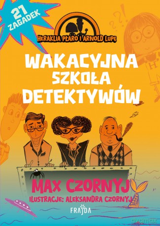 Wakacyjna szkoła detektywów - Max Czornyj [KSIĄŻKA]