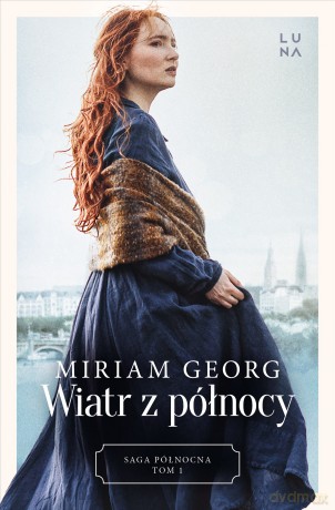Wiatr z północy. Saga Północna (Tom 1) - Miriam Georg [KSIĄŻKA]