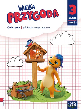 Wielka Przygoda klasa 3 część 2 zeszyt ćwiczeń Matematyka EDYCJA 2025 - Krystyna Sawicka, Ewa Swoboda [KSIĄŻKA]