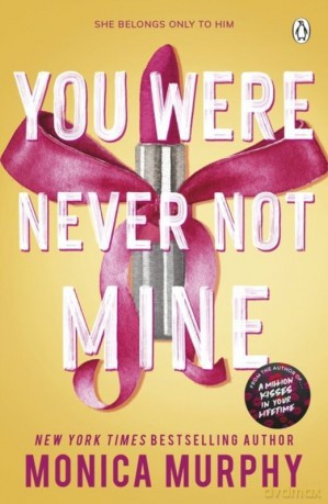 You Were Never Not Mine wer. angielska - Monica Murphy [KSIĄŻKA]