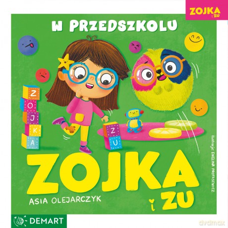 Zojka i Zu. W przedszkolu - Asia Olejarczyk [KSIĄŻKA]