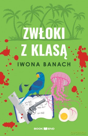 Zwłoki z klasą - Iwona Banach [KSIĄŻKA]