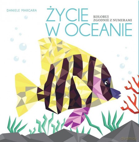 Życie w oceanie. Koloruj zgodnie z numerami - Daniele Margara [KSIĄŻKA]