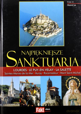 Najpiękniejsze sanktuaria. Francja. Tom IV - Piotr Żak [KSIĄŻKA]