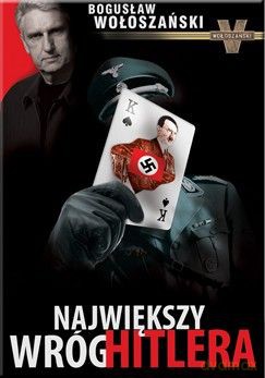 Największy wróg Hitlera/Moskiewski agent CIA. Pakiet 2 książek - Bogusław Wołoszański, Clarence Ashley [KSIĄŻKA]