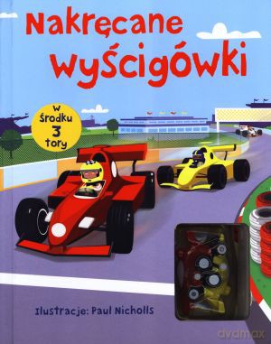Nakręcane wyścigówki - Krzysztof M. Wiśniewski (tłum.), Sam Taplin, Paul Nicholls (ilustr.) [KSIĄŻKA]