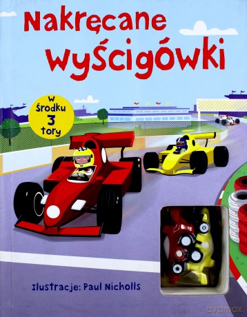 Nakręcane wyścigówki - Krzysztof M. Wiśniewski (tłum.), Sam Taplin, Paul Nicholls (ilustr.) [KSIĄŻKA]