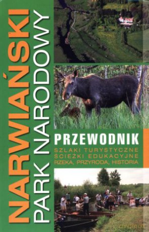 Narwiański Park Narodowy. Przewodnik [KSIĄŻKA]