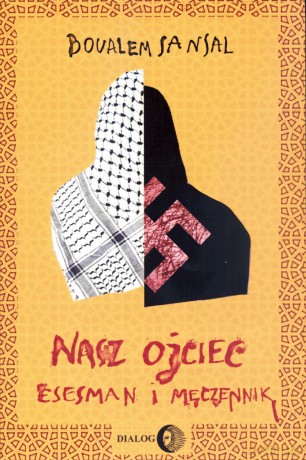 Nasz ojciec esesman i męczennik - Boualem Sansal [KSIĄŻKA]