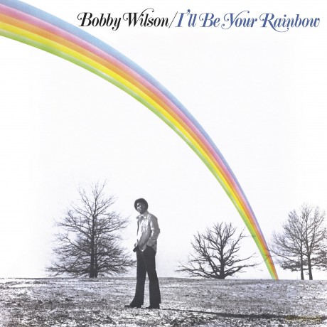 Bobby Wilson: I'Ll Be Your Rainbow [Winyl]