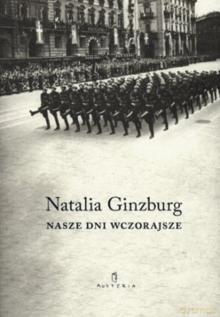 Nasze dni wczorajsze - Natalia Ginzburg [KSIĄŻKA]