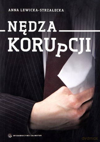 Nędza korupcji - Anna Lewicka-Strzałecka [KSIĄŻKA]