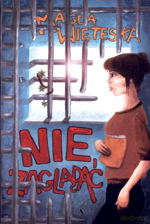 Nie zaglądać - Magda Wieteska [KSIĄŻKA]