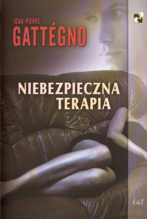 Niebezpieczna terapia - Jean-Pierre Gattegno [KSIĄŻKA]