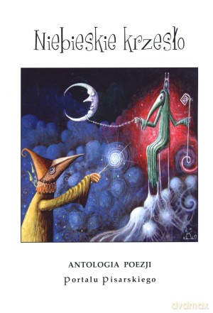 Niebieskie krzesło. Antologia poezji Portalu Pisarskiego [KSIĄŻKA]