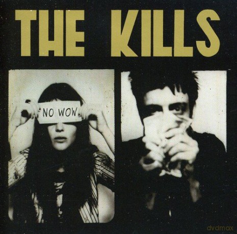 The Kills: No Wow [CD]