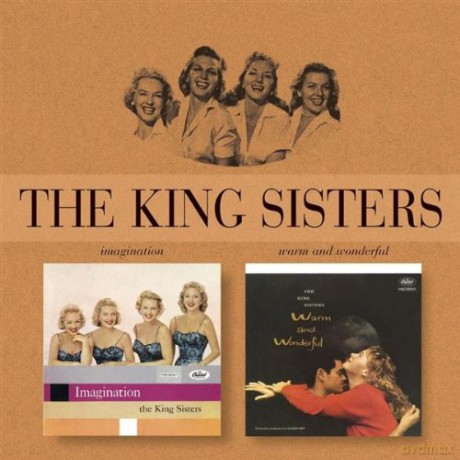 The King Sisters: Imagination/Warm And Wonderful [CD]