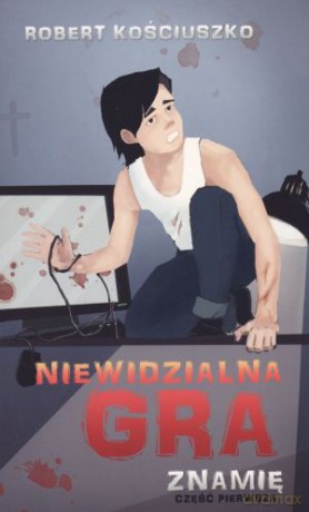 Niewidzialna gra. Część I. Znamię [KSIĄŻKA]