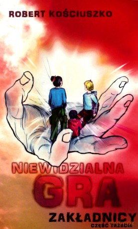 Niewidzialna gra. Część III. Zakładnicy [KSIĄŻKA]