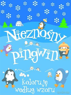 Nieznośny pingwin. Koloruję według wzoru - Anna Wiśniewska [KSIĄŻKA]