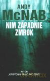 Nim zapadnie zmrok - Andy McNab [KSIĄŻKA]