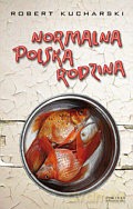 Normalna Polska Rodzina - Robert Kucharski [KSIĄŻKA]