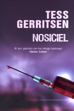 Nosiciel - Tess Gerritsen [KSIĄŻKA]