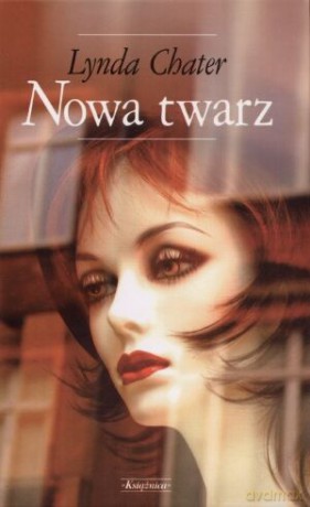 Nowa twarz - Lynda Chater [KSIĄŻKA]