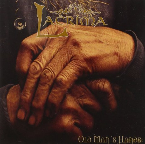 Lacrima: Old Man's Hands [CD]