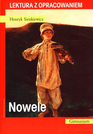 Nowele. Lektura z opracowaniem - Henryk Sienkiewicz [KSIĄŻKA]