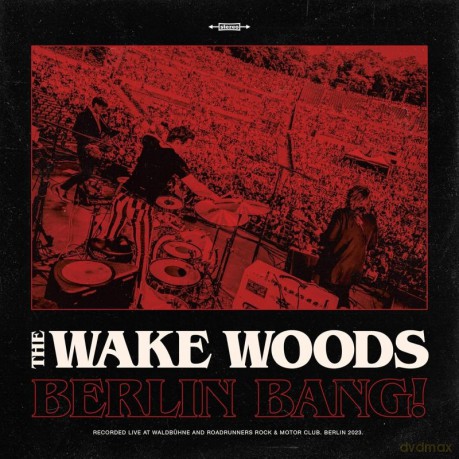 Wake Woods, The: Berlin Bang [Winyl]